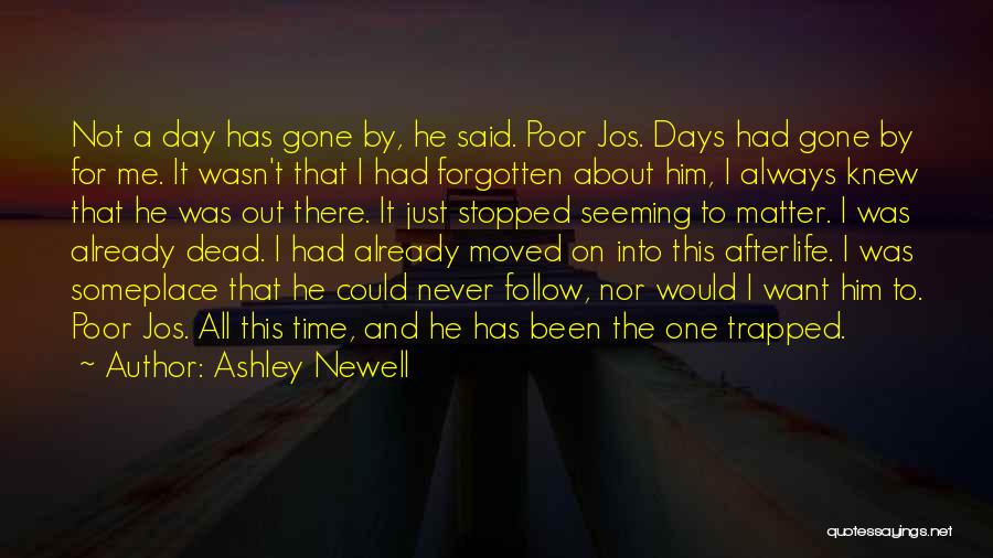 I Moved On Already Quotes By Ashley Newell