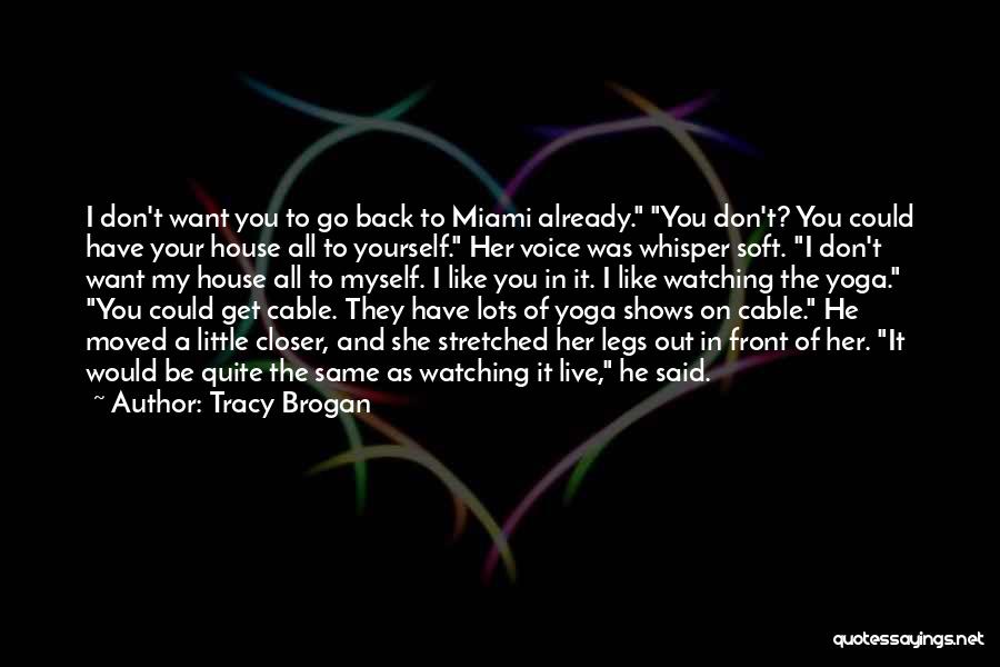 I Moved On Already Quotes By Tracy Brogan