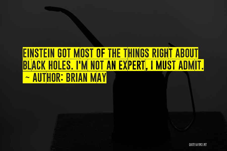 I Must Admit Quotes By Brian May