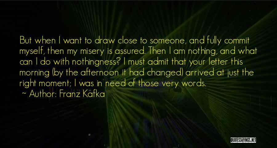 I Must Admit Quotes By Franz Kafka