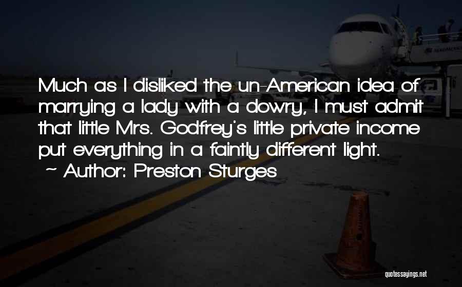I Must Admit Quotes By Preston Sturges