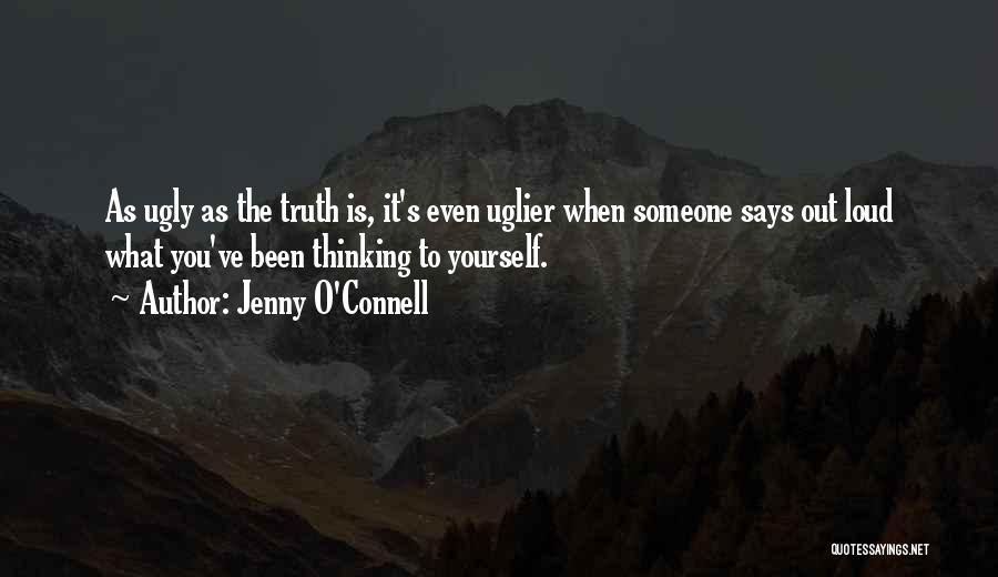I Must Be Ugly Quotes By Jenny O'Connell