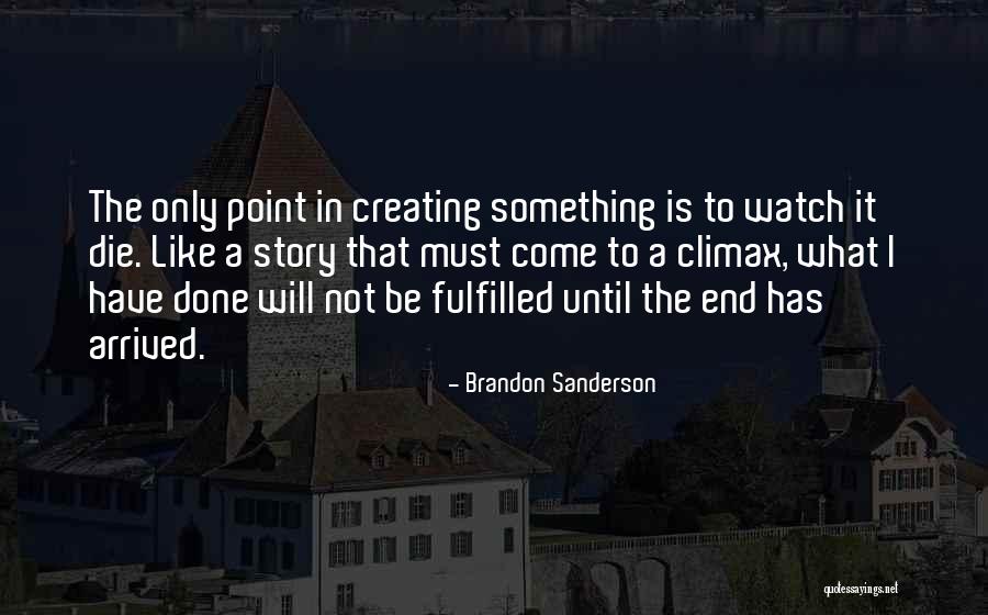 I Must Die Quotes By Brandon Sanderson