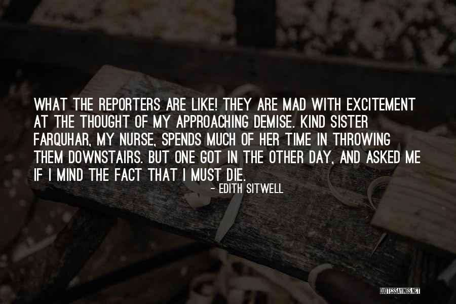 I Must Die Quotes By Edith Sitwell