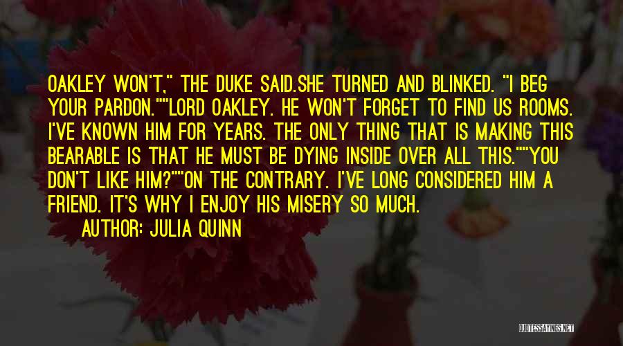 I Must Forget You Quotes By Julia Quinn