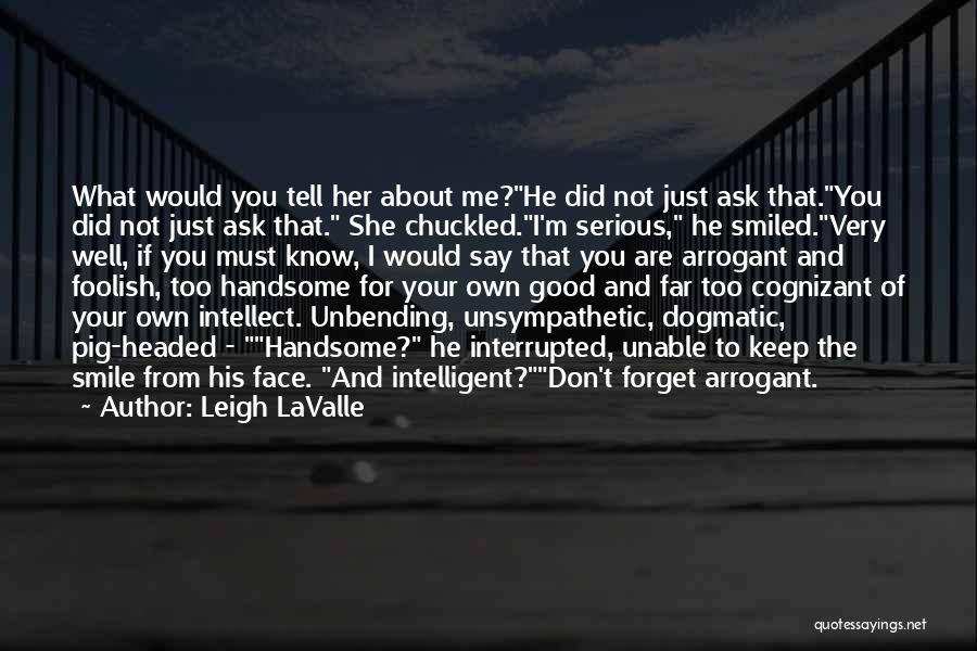 I Must Forget You Quotes By Leigh LaValle