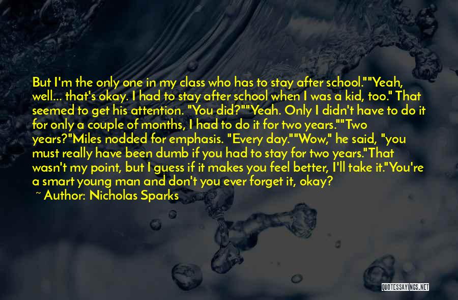 I Must Forget You Quotes By Nicholas Sparks
