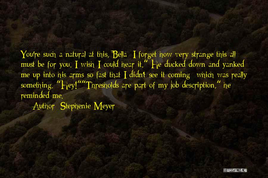 I Must Forget You Quotes By Stephenie Meyer