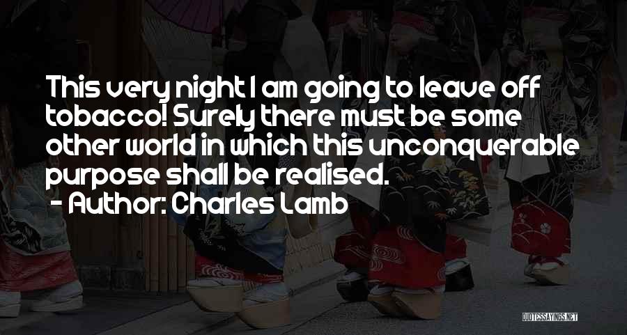 I Must Leave Quotes By Charles Lamb