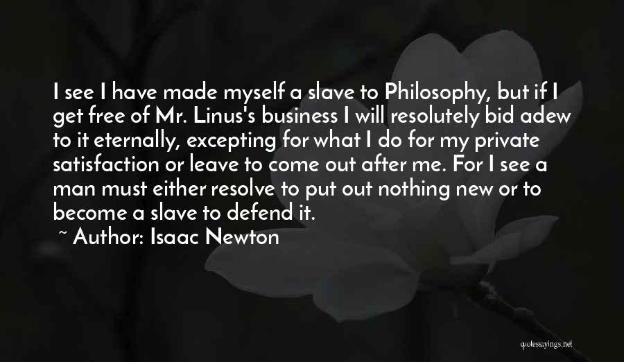 I Must Leave Quotes By Isaac Newton