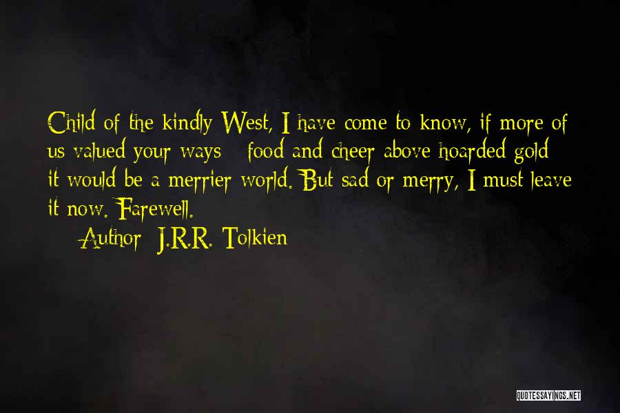 I Must Leave Quotes By J.R.R. Tolkien