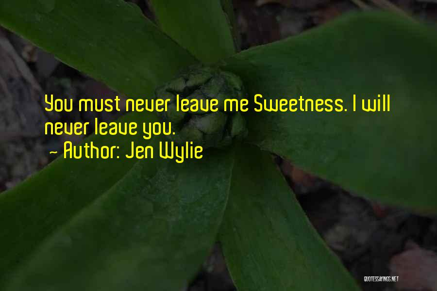 I Must Leave Quotes By Jen Wylie