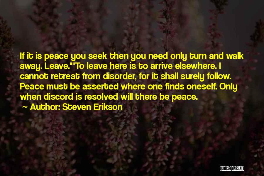 I Must Leave Quotes By Steven Erikson