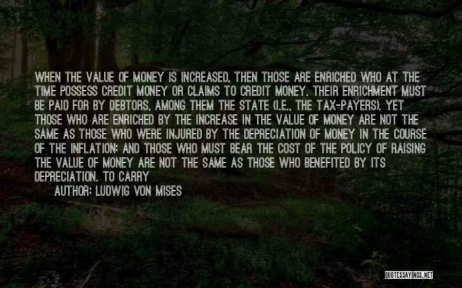 I Must Make Money Quotes By Ludwig Von Mises