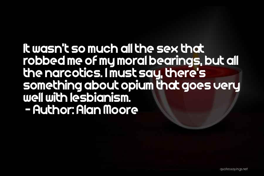 I Must Say Quotes By Alan Moore