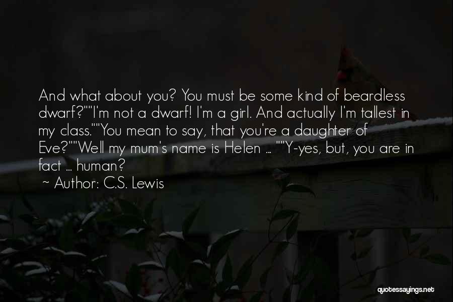 I Must Say Quotes By C.S. Lewis