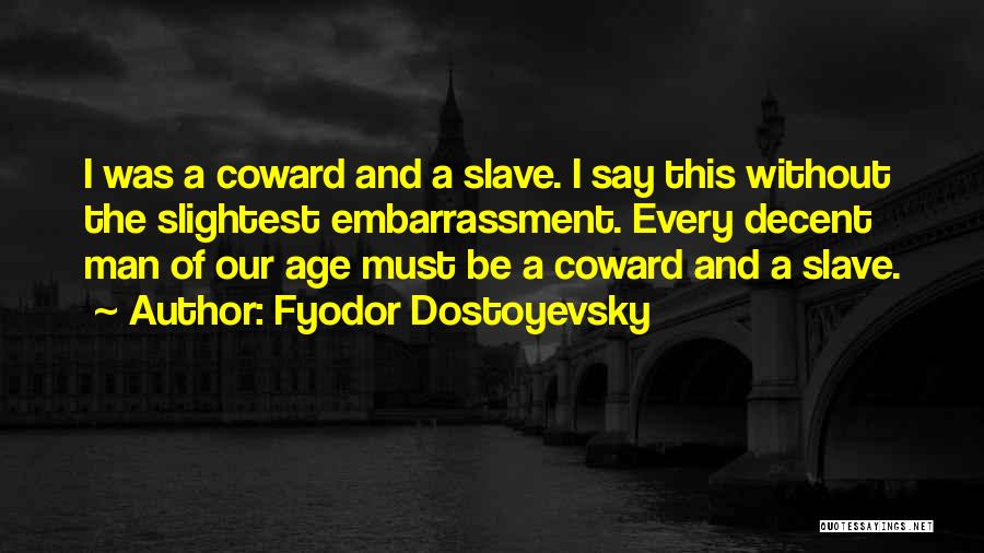 I Must Say Quotes By Fyodor Dostoyevsky