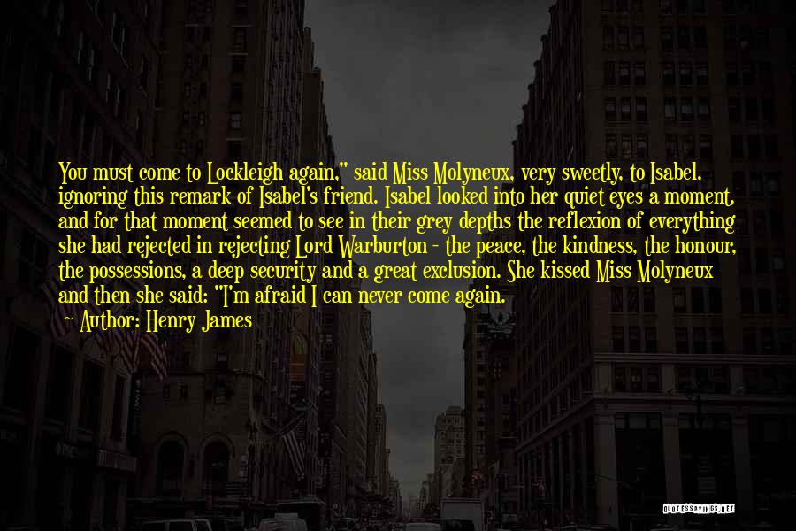 I Must See You Quotes By Henry James