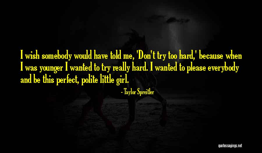 I Need A Bf Quotes By Taylor Spreitler I Need A Bf Quotes By Taylor Spreitler