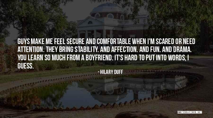 I Need A Boyfriend Who Will Quotes By Hilary Duff