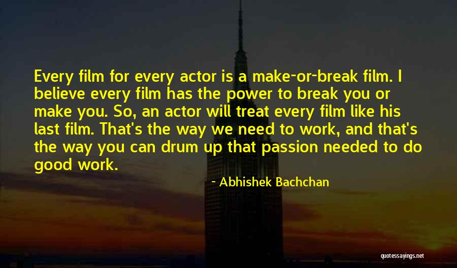 I Need A Break From Work Quotes By Abhishek Bachchan I Need A Break From Work Quotes By Abhishek Bachchan