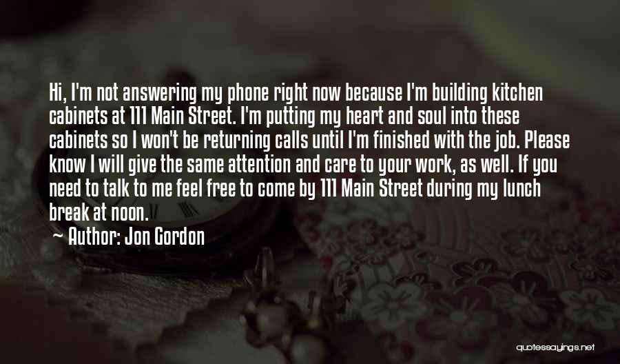 I Need A Break From Work Quotes By Jon Gordon