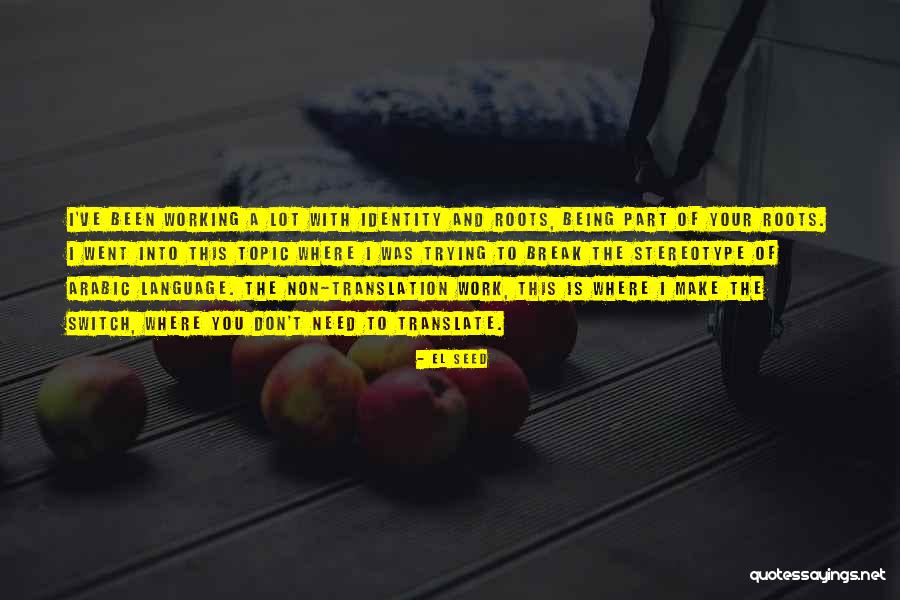 I Need A Break Quotes By EL Seed I Need A Break Quotes By EL Seed