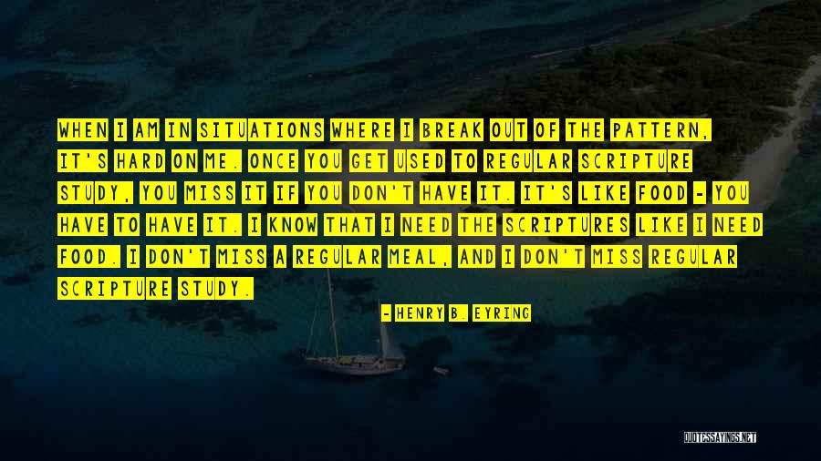 I Need A Break Quotes By Henry B. Eyring I Need A Break Quotes By Henry B. Eyring