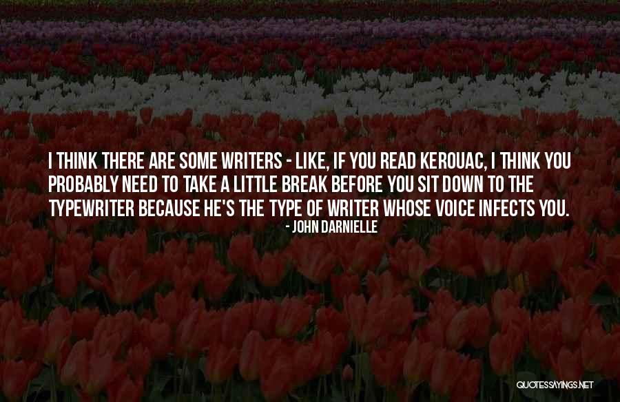 I Need A Break Quotes By John Darnielle I Need A Break Quotes By John Darnielle