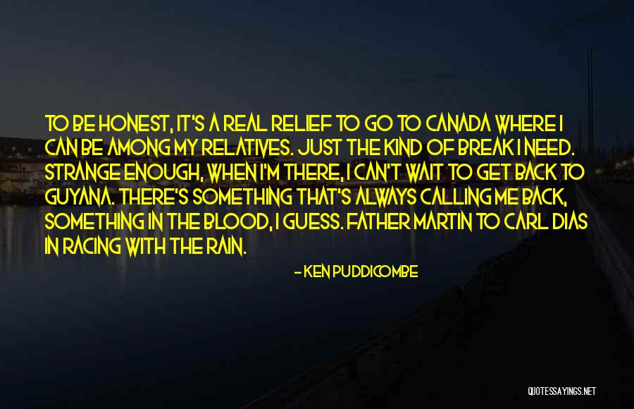 I Need A Break Quotes By Ken Puddicombe I Need A Break Quotes By Ken Puddicombe