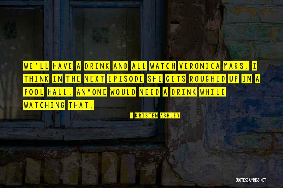 I Need A Drink Quotes By Kristen Ashley I Need A Drink Quotes By Kristen Ashley