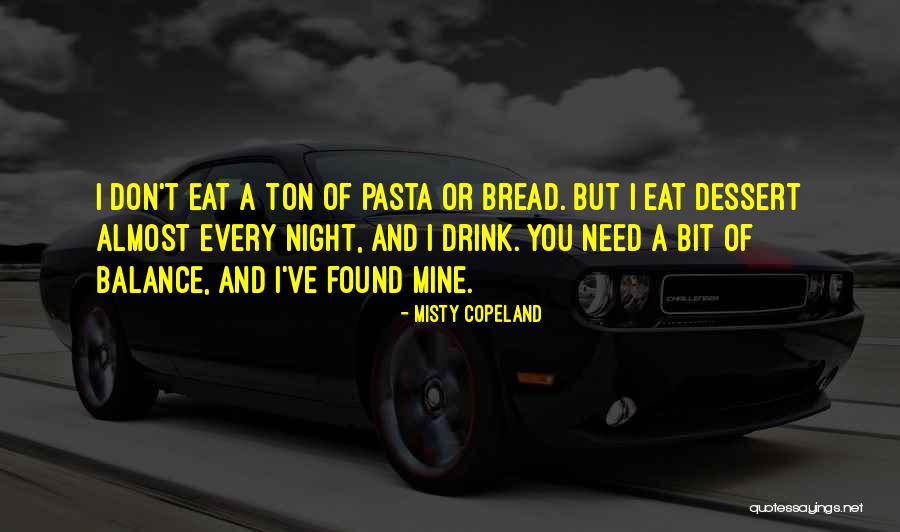 I Need A Drink Quotes By Misty Copeland I Need A Drink Quotes By Misty Copeland