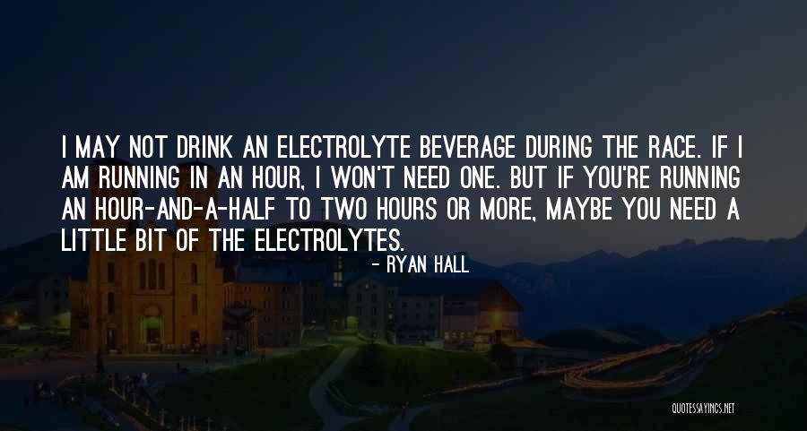 I Need A Drink Quotes By Ryan Hall I Need A Drink Quotes By Ryan Hall