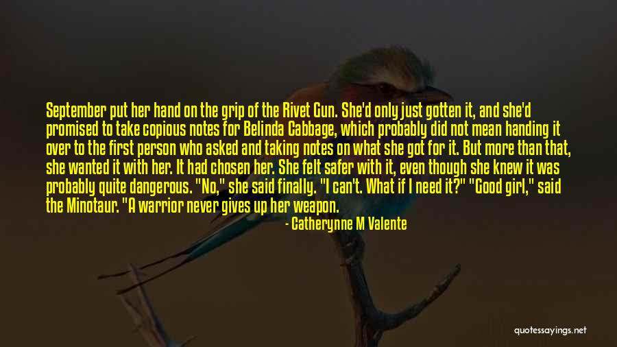 I Need A Girl Quotes By Catherynne M Valente I Need A Girl Quotes By Catherynne M Valente