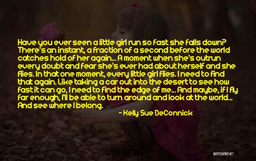I Need A Girl Quotes By Kelly Sue DeConnick I Need A Girl Quotes By Kelly Sue DeConnick