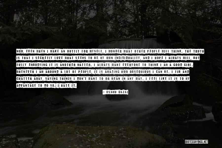 I Need A Girl Quotes By Osamu Dazai I Need A Girl Quotes By Osamu Dazai