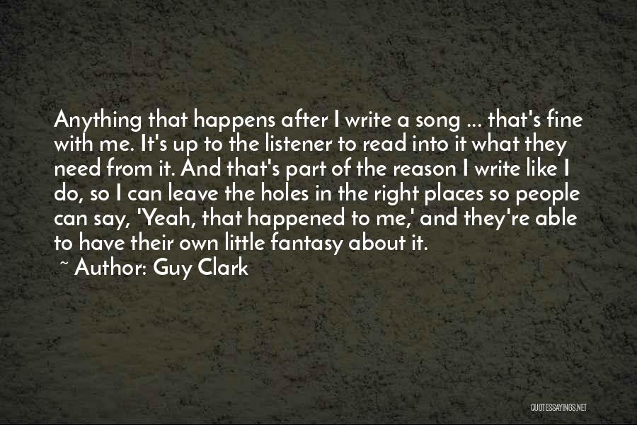 I Need A Guy That Quotes By Guy Clark