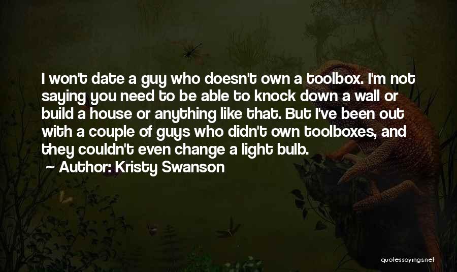 I Need A Guy That Quotes By Kristy Swanson