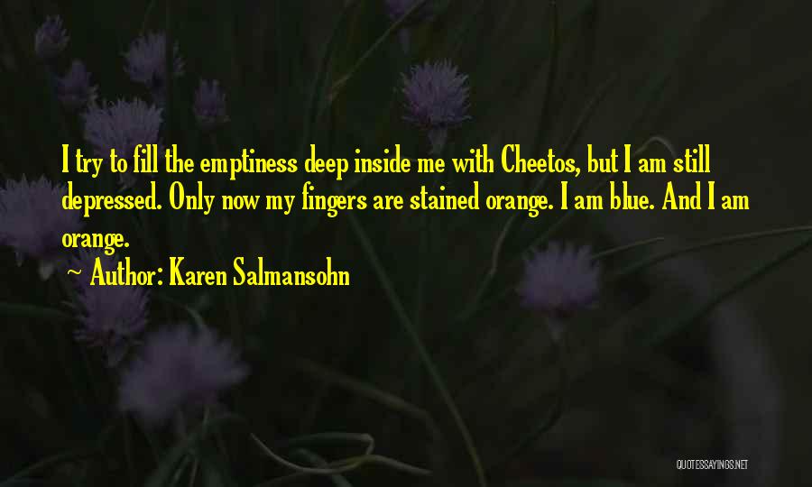 I Need A Hug Quotes By Karen Salmansohn
