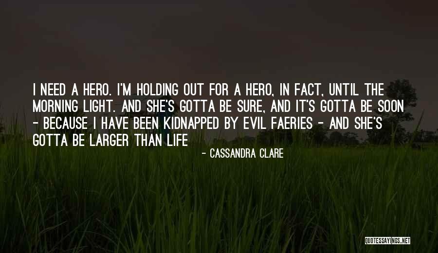 I Need A Light Quotes By Cassandra Clare I Need A Light Quotes By Cassandra Clare