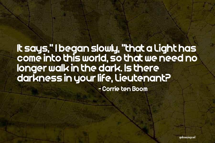 I Need A Light Quotes By Corrie Ten Boom I Need A Light Quotes By Corrie Ten Boom