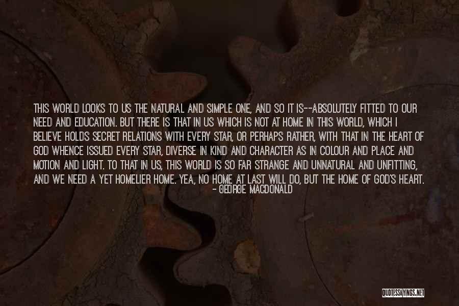 I Need A Light Quotes By George MacDonald I Need A Light Quotes By George MacDonald
