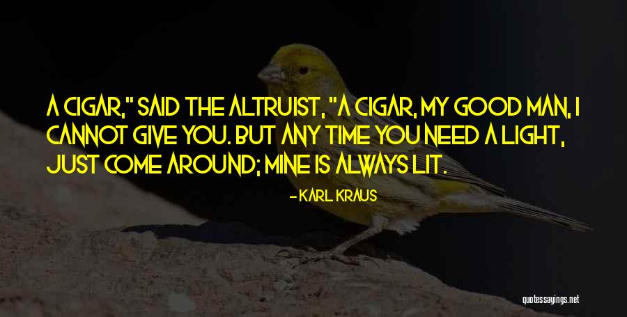 I Need A Light Quotes By Karl Kraus I Need A Light Quotes By Karl Kraus
