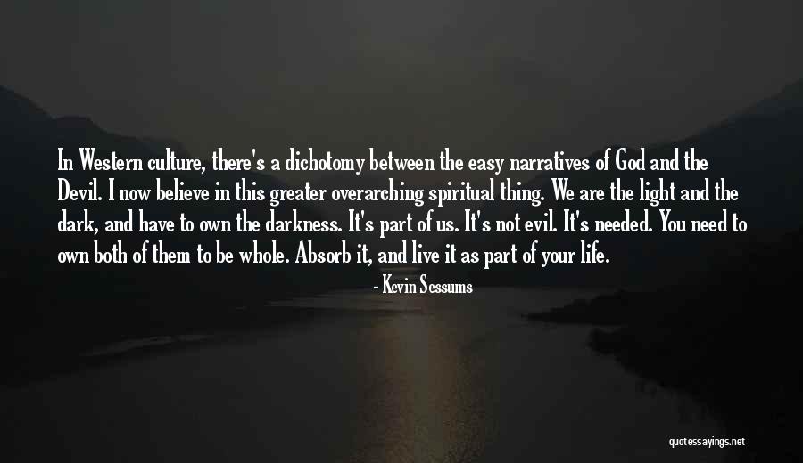 I Need A Light Quotes By Kevin Sessums I Need A Light Quotes By Kevin Sessums