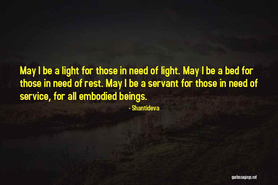 I Need A Light Quotes By Shantideva I Need A Light Quotes By Shantideva