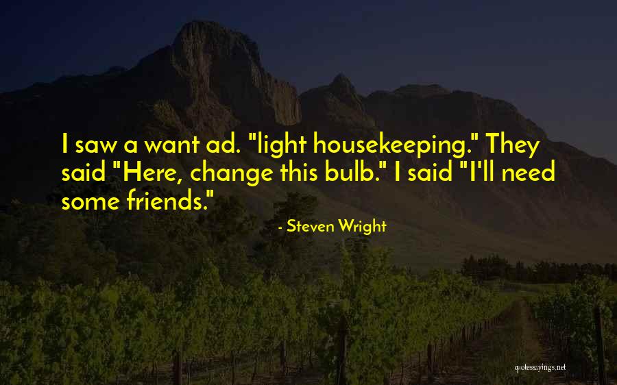 I Need A Light Quotes By Steven Wright I Need A Light Quotes By Steven Wright