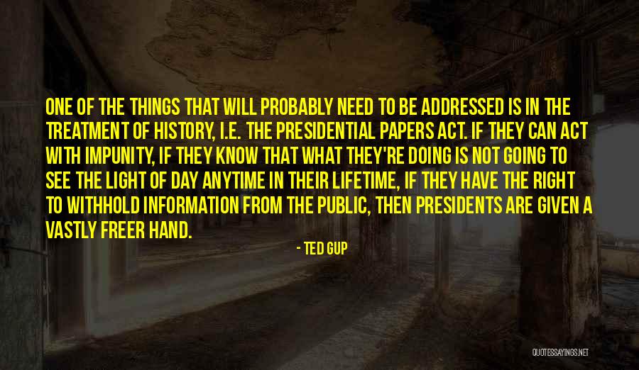 I Need A Light Quotes By Ted Gup I Need A Light Quotes By Ted Gup