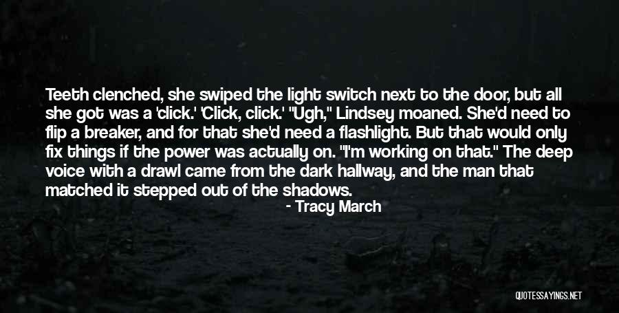 I Need A Light Quotes By Tracy March I Need A Light Quotes By Tracy March