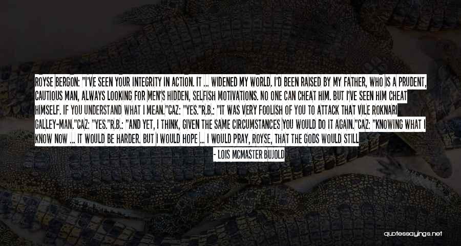 I Need A Man Who Can Quotes By Lois McMaster Bujold I Need A Man Who Can Quotes By Lois McMaster Bujold