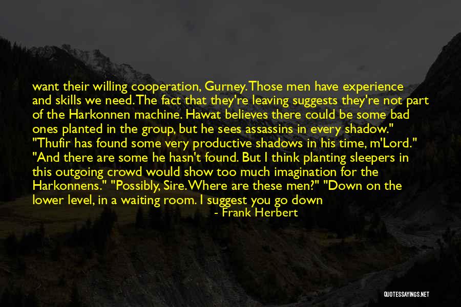 I Need A Time Machine Quotes By Frank Herbert I Need A Time Machine Quotes By Frank Herbert